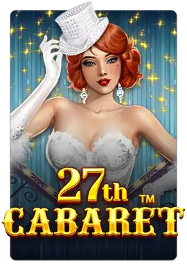 Joacă 27th Cabaret
