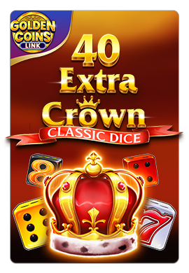 Joacă 40 Extra Crown Classic Dice Golden Coins Link