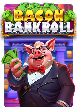 Joacă Bacon Bankroll