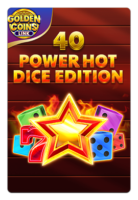 Joacă 40 Power Hot Dice Edition Golden Coins Link