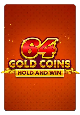 Joacă 64 Gold Coins Hold and Win