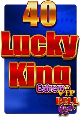 Joacă VIP 40 Lucky King Extreme Bell Link