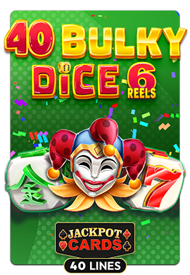 Joacă 40 Bulky Dice 6 Reels