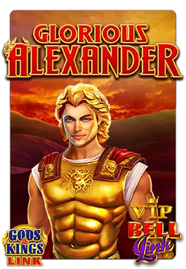 Joacă VIP Glorious Alexander Gods King Link