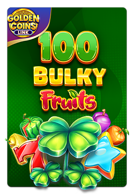 Joacă 100 Bulky Fruits Golden Coins Link